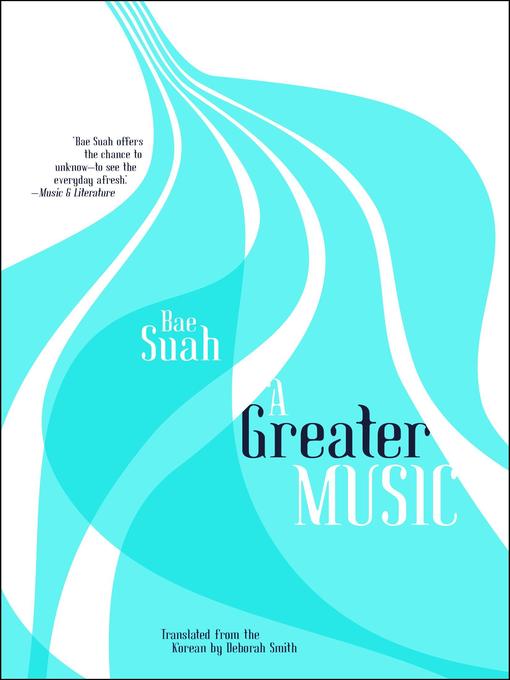 Title details for A Greater Music by Bae Suah - Available